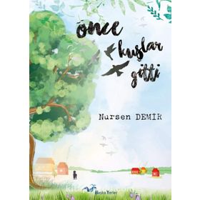 Önce Kuşlar Gitti - Nursen Demir
