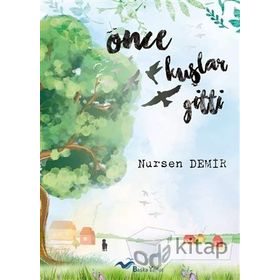 Önce Kuşlar Gitti - Nursen Demir