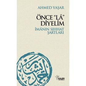 Önce La Diyelim - Ahmed Yaşar