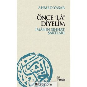 Önce La Diyelim - Ahmed Yaşar