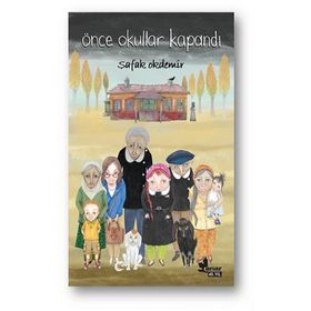 Önce Okullar Kapandı - Şafak Okdemir
