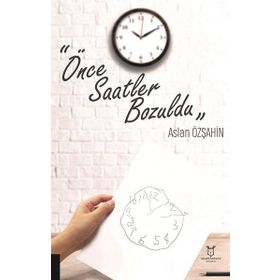 Önce Saatler Bozuldu Akademisyen Kitabevi