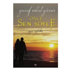 Önce Sen Söyle - Yusuf Erkut Güsar