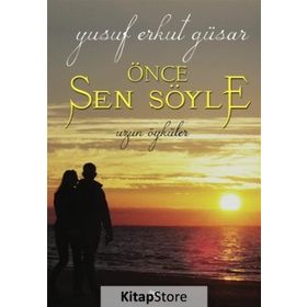 Önce Sen Söyle - Yusuf Erkut Güsar