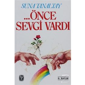 ÖNCE SEVGI VARDI - SUNA TANALTAY