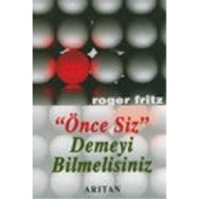 Önce Siz Demeyi Bilmelisiniz - Roger Fritz
