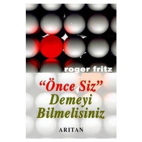 Önce Siz Demeyi Bilmelisiniz - Roger Fritz