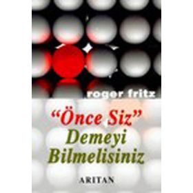 Önce Siz Demeyi Bilmelisiniz - Roger Fritz
