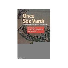 ÖNCE SÖZ VARDI (2.BASKI) - EROL GÖKA, A.TOPÇUOĞLU, YASIN AKTAY