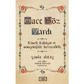 ÖNCE SÖZ VARDI (2.BASKI) - EROL GÖKA, A.TOPÇUOĞLU, YASIN AKTAY