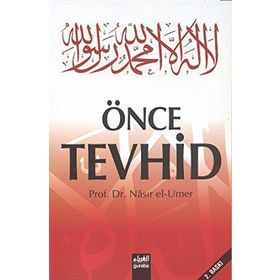 Önce Tevhid - nasir el umer