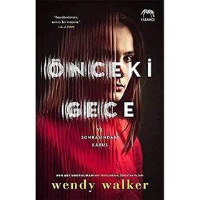 Önceki Gece - ve Sonrasındaki Kabus - Wendy Walker