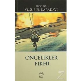 Öncelikler Fıkhı - yusuf el karadawi Prof. Dr. Yusuf el-Karadavi
