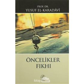 Öncelikler Fıkhı - yusuf el karadawi Prof. Dr. Yusuf el-Karadavi