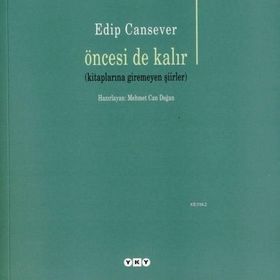 Öncesi de Kalır - Edip Cansever