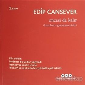 Öncesi de Kalır - Edip Cansever