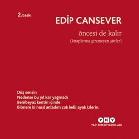 Öncesi de Kalır - Edip Cansever