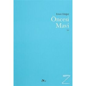 Öncesi Mavi - Emre Döğer