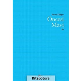 Öncesi Mavi - Emre Döğer