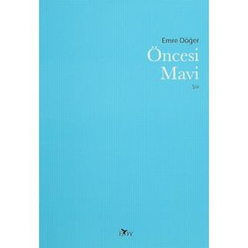 Öncesi Mavi - Emre Döğer