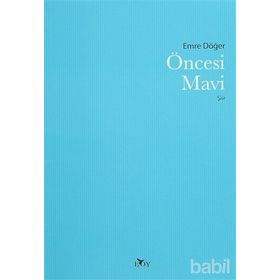Öncesi Mavi - Emre Döğer
