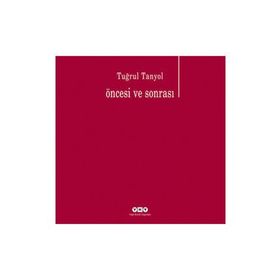 Öncesi Ve Sonrası - Tuğrul Tanyol