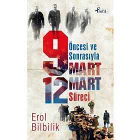 Öncesiyle ve Sonrasıyla 9 - 12 Mart Süresi