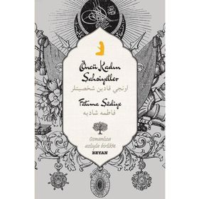 Öncü Kadın Şahsiyetler - Fatıma Şadiye