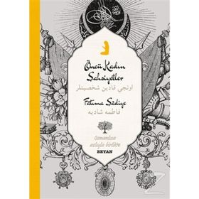 Öncü Kadın Şahsiyetler - Fatıma Şadiye