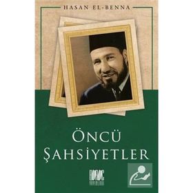 Öncü Şahsiyetler Hasan El Benna
