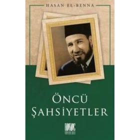 Öncü Şahsiyetler Hasan El Benna
