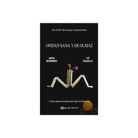 ONDAN SANA YAR OLMAZ - GREG BEHRENDT, LIZ TUCCILLO