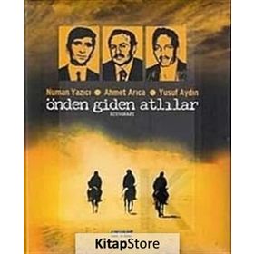 ÖNDEN GIDEN ATLILAR NUMAN YAZICI - AHMET ARICA - YUSUF AYDIN - KOLEKTIF