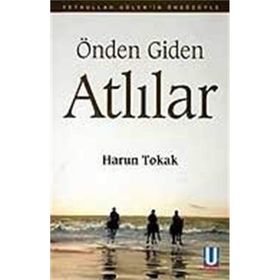 ÖNDEN GIDEN ATLILAR NUMAN YAZICI - AHMET ARICA - YUSUF AYDIN - KOLEKTIF