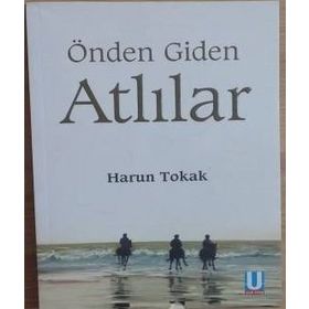 ÖNDEN GIDEN ATLILAR NUMAN YAZICI - AHMET ARICA - YUSUF AYDIN - KOLEKTIF