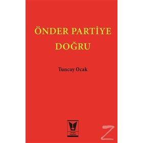 Önder Partiye Doğru - Tuncay Ocak