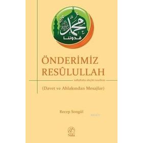 ÖNDERIMIZ RESÛLULLAH - RECEP SONGÜL