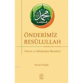 ÖNDERIMIZ RESÛLULLAH - RECEP SONGÜL