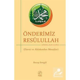 ÖNDERIMIZ RESÛLULLAH - RECEP SONGÜL