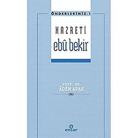 Önderlerimiz 1 - Hazreti Ebu Bekir Ensar Neşriyat Yayınları