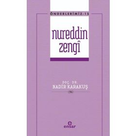 Önderlerimiz 15 - Nureddin Zengi Ensar Neşriyat Yayınları