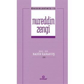 Önderlerimiz 15 - Nureddin Zengi Ensar Neşriyat Yayınları