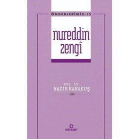 Önderlerimiz 15 - Nureddin Zengi Ensar Neşriyat Yayınları