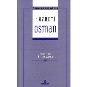 Önderlerimiz 3 - Hazreti Osman Ensar Neşriyat Yayınları