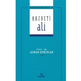 Önderlerimiz 4 - Hazreti Ali Ensar Neşriyat Yayınları