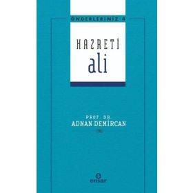 Önderlerimiz 4 - Hazreti Ali Ensar Neşriyat Yayınları