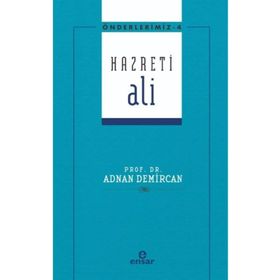 Önderlerimiz 4 - Hazreti Ali Ensar Neşriyat Yayınları