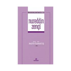 Önderlerimiz Serisi 15 - Nureddin Zengi - Nadir Karakuş