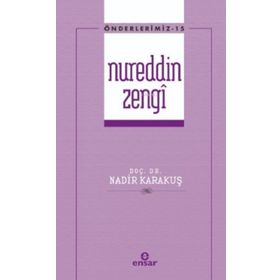 Önderlerimiz Serisi 15 - Nureddin Zengi - Nadir Karakuş