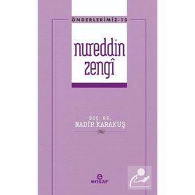 Önderlerimiz Serisi 15 - Nureddin Zengi - Nadir Karakuş